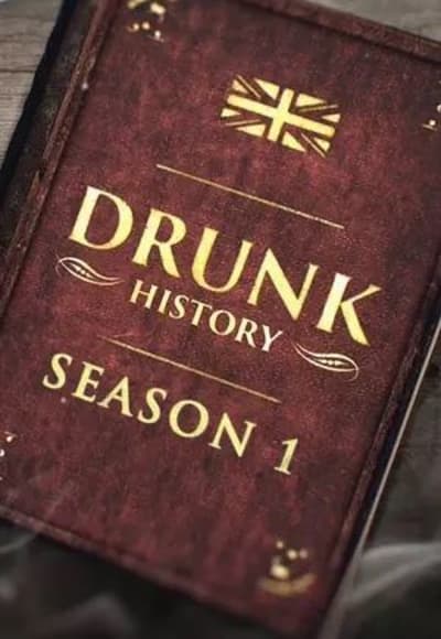 Drunk History (UK) - Season 01