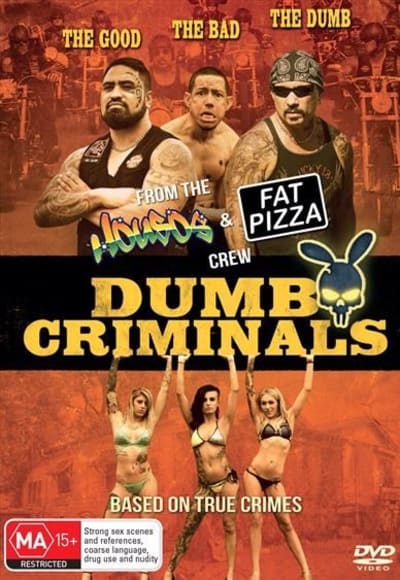 Dumb Criminals: The Movie