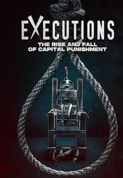 Executions: The Rise and Fall of Capital Punishment