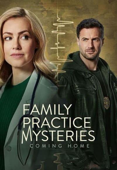 Family Practice Mysteries: Coming Home