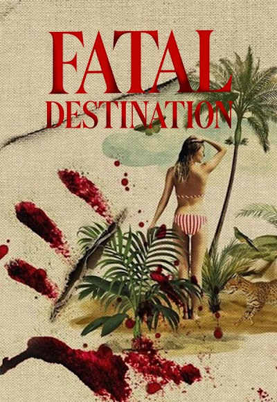 Fatal Destination - Season 1