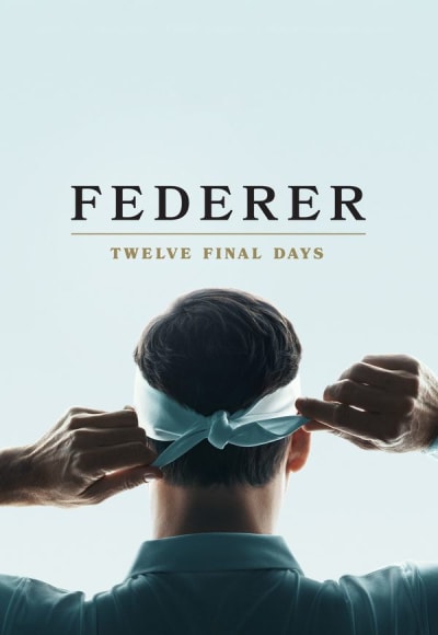 Federer: Twelve Final Days