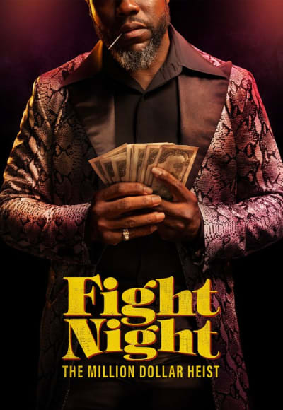 Fight Night: The Million Dollar Heist - Season 1