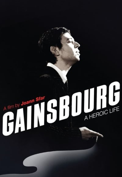 Gainsbourg: A Heroic Life