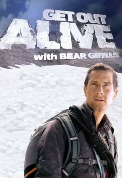 Get Out Alive with Bear Grylls - Season 01