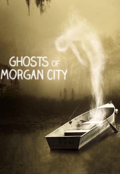 Ghosts of Morgan City - Season 1