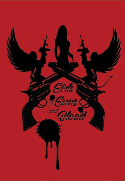 Girls Guns and Blood