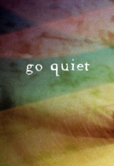 Go Quiet