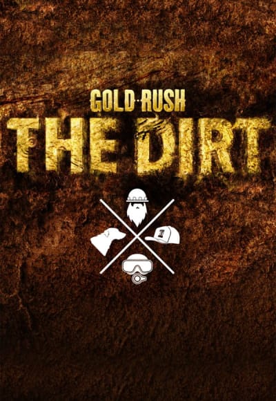 Gold Rush: The Dirt - Season 8