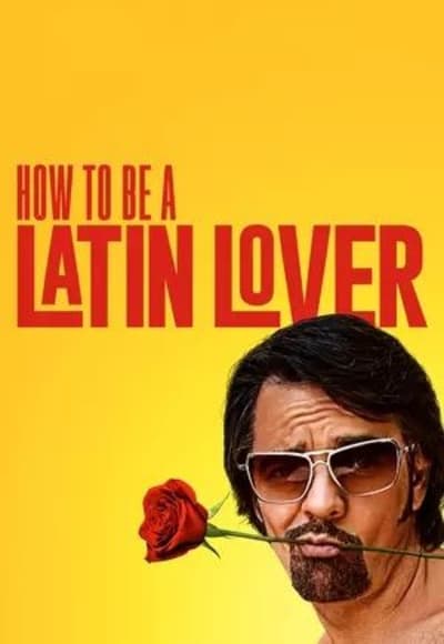 How to Be a Latin Lover