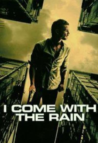 I Come with The Rain