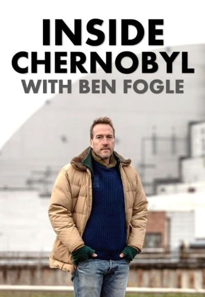 Inside Chernobyl with Ben Fogle