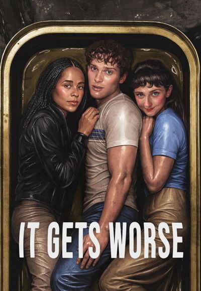 It Gets Worse - Season 1