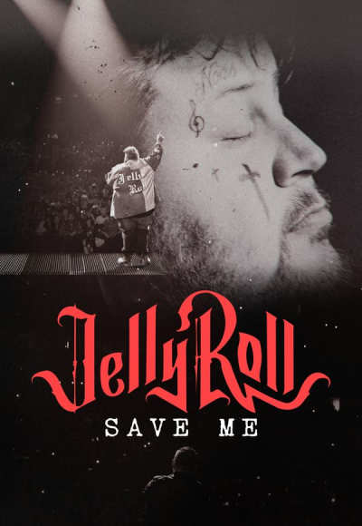 Jelly Roll: Save Me