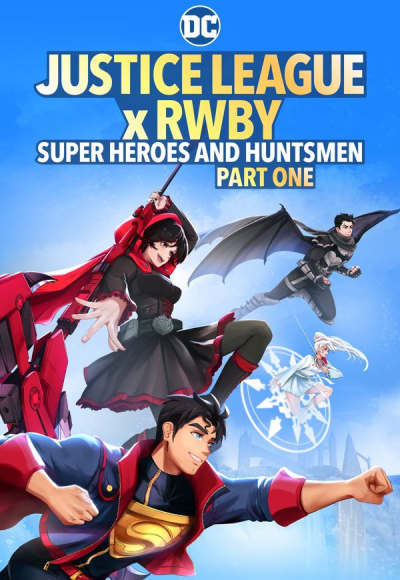 Justice League x RWBY: Super Heroes and Huntsmen Part One