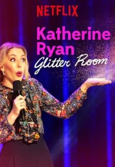 Katherine Ryan: Glitter Room