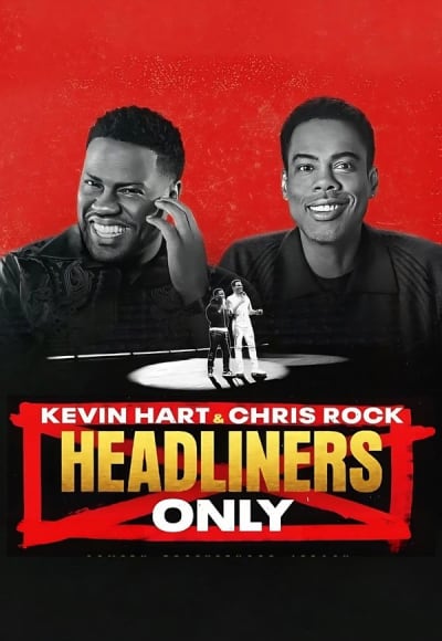 Kevin Hart & Chris Rock: Headliners Only