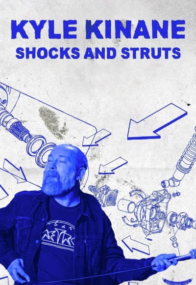 Kyle Kinane: Shocks & Struts