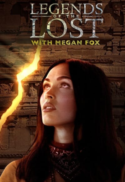 Legends of the Lost with Megan Fox - Season 1