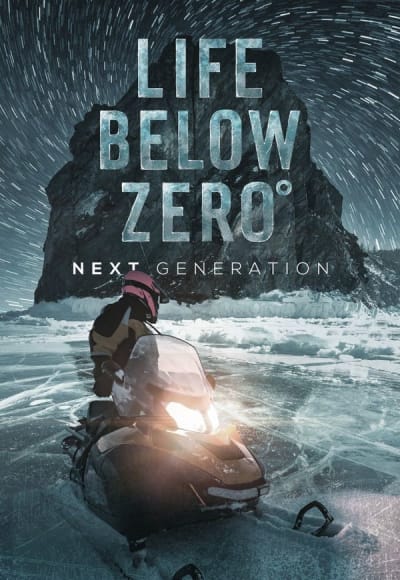 Life Below Zero: Next Generation - Season 3