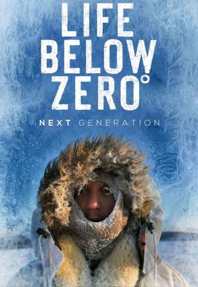 Life Below Zero: Next Generation - Season 4