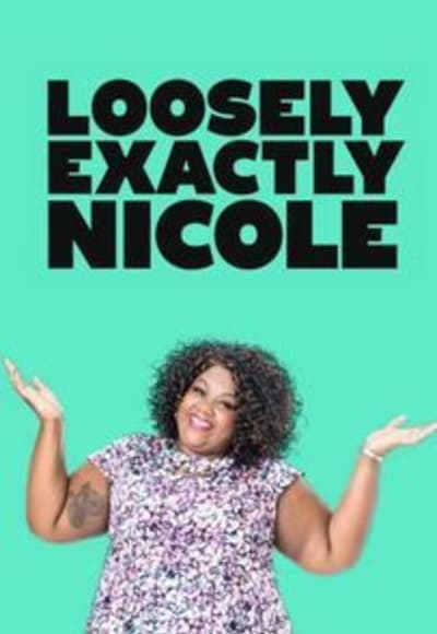 Loosely Exactly Nicole - Season 1