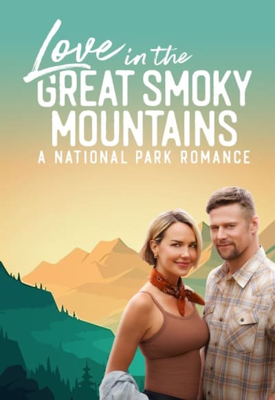 Love in the Great Smoky Mountains: A National Park Romance