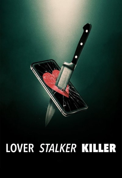 Lover, Stalker, Killer