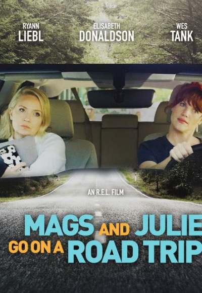 Mags and Julie Go on a Road Trip