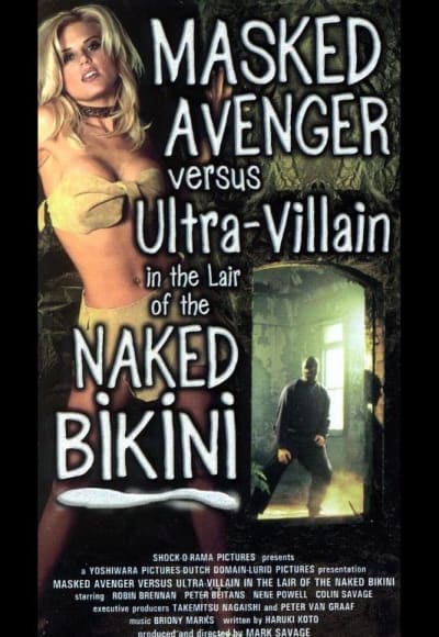 Masked Avenger Versus Ultra-Villain in the Lair of the Naked Bikini