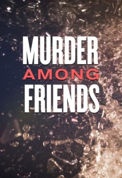 Murder Among Friends - Season 2