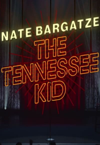 Nate Bargatze: The Tennessee Kid