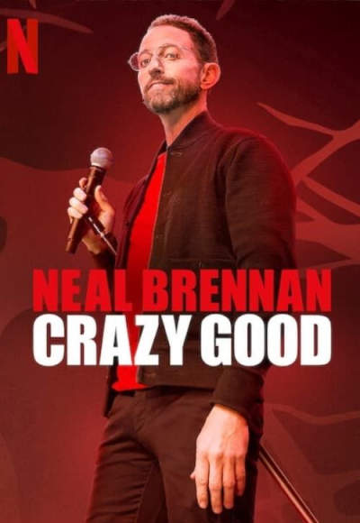 Neal Brennan: Crazy Good