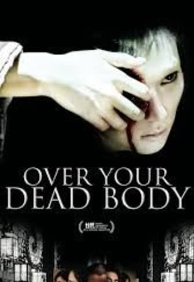 Over Your Dead Body