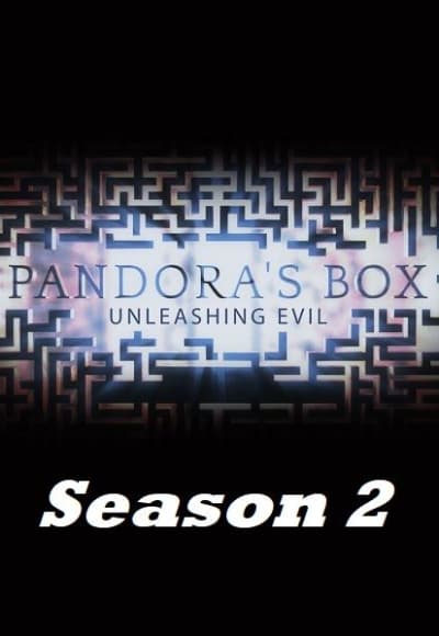 Pandoras Box Unleashing Evil - Season 02