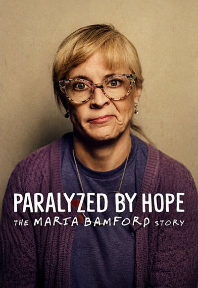 Paralyzed by Hope: The Maria Bamford Story