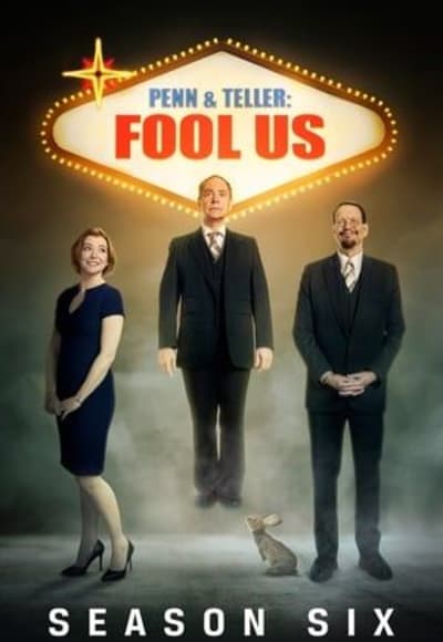 Penn & Teller: Fool Us - Season 6