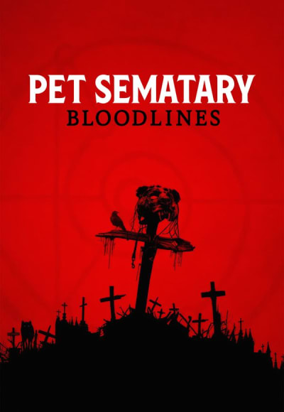 Pet Sematary: Bloodlines