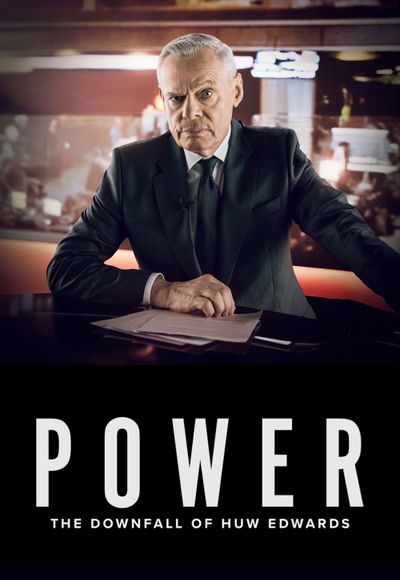 Power: The Downfall of Huw Edwards