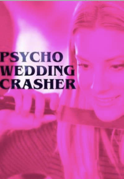 Psycho Wedding Crasher