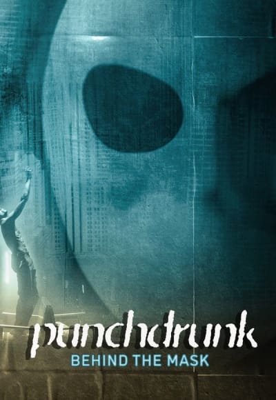 Punchdrunk: Behind the Mask
