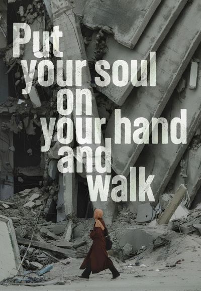 Put Your Soul on Your Hand and Walk