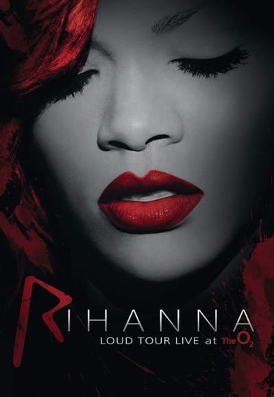Rihanna: Loud Tour Live At The O2