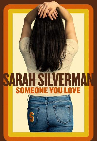 Sarah Silverman: Someone You Love