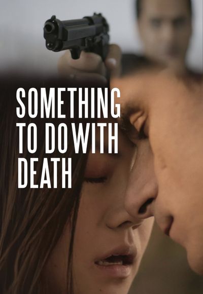 Something to Do with Death
