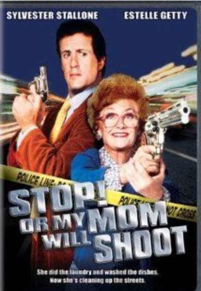 Stop! Or My Mom Will Shoot