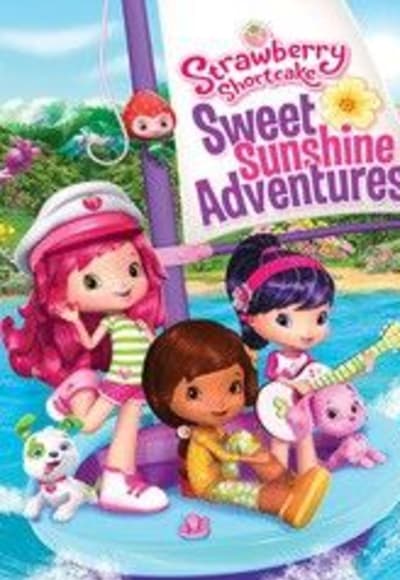 Strawberry Shortcake Sweet Sunshine Adventures