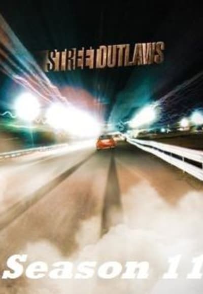 Street Outlaws - Season 11