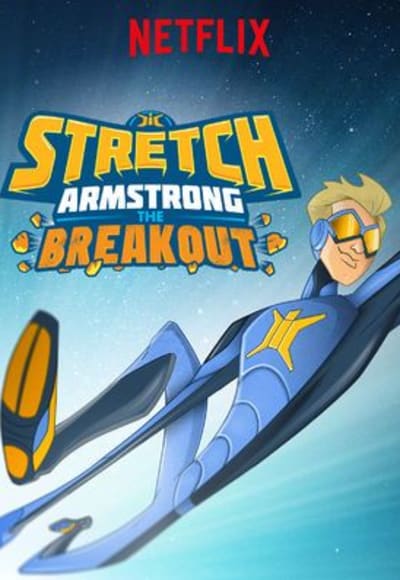 Stretch Armstrong: The Breakout