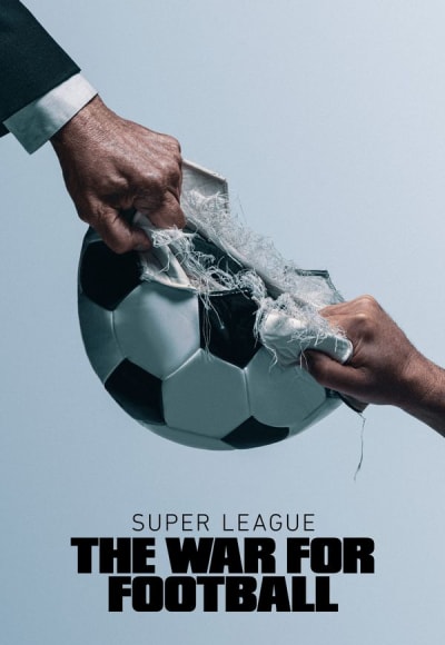 Super League: The War for Football - Season 1